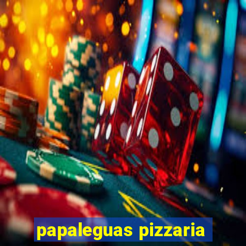 papaleguas pizzaria